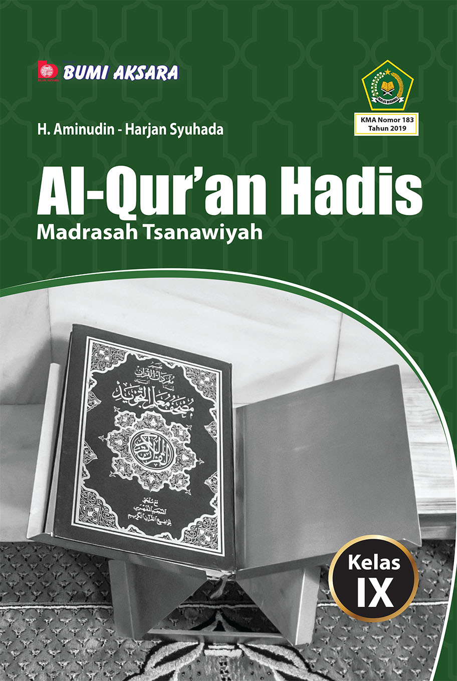 Al-Qur'an Hadis Kelas IX MTs [KMA No.183 Tahun 2019]